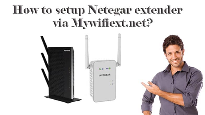 setup Netgear extender | Netgear extender setup | Mywifiext.net