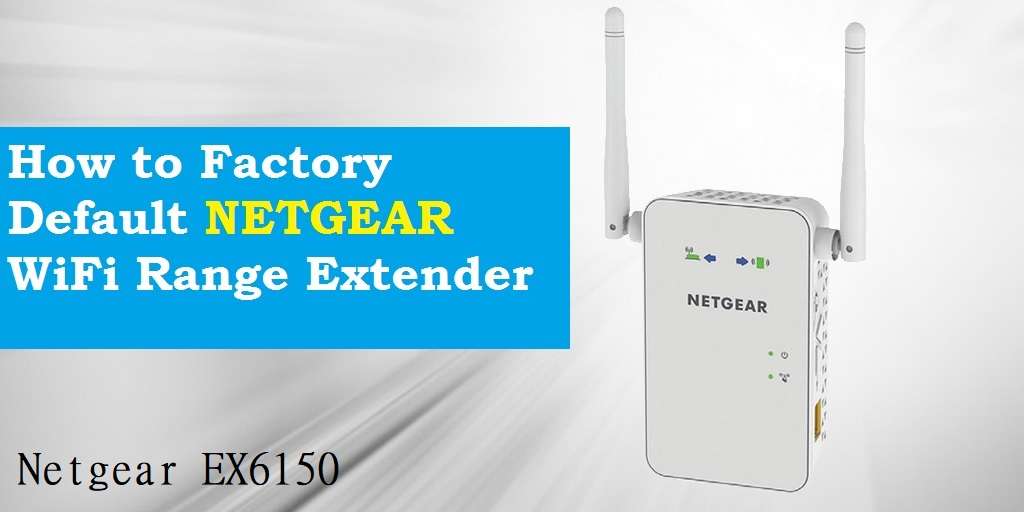 Netgear EX6150 reset