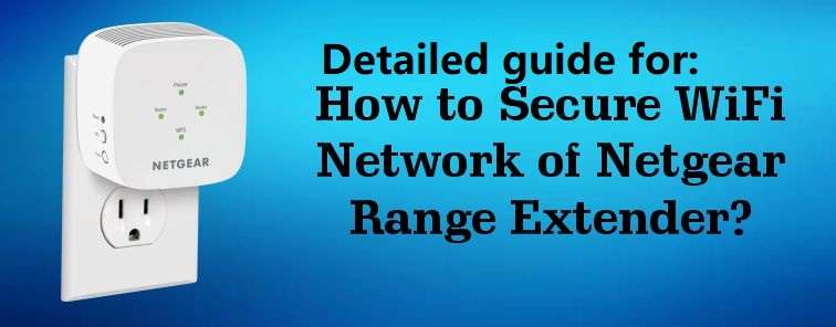 How to secure Netgear wifi extender?